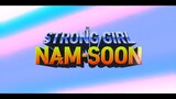 Watch Full  Strong Girl Nam-soon full episodes  (HD) FOR FREE : Link In Description