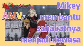 [Tokyo Revengers] AMV | Mikey membantu sahabatnya menjadi dewasa