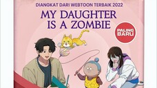 My Daughter Is A Zombie Ep2 (Full Episode)