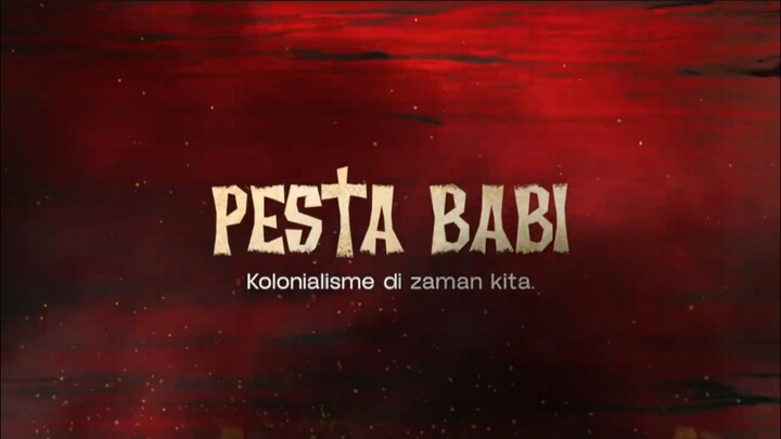 Film Dokumentasi Pesta B*bi. Kolonialisme Di Zaman Kita.