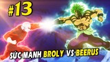 Sức mạnh Broly vs Beerus , Goku có hồi sinh cho Bardock không ?