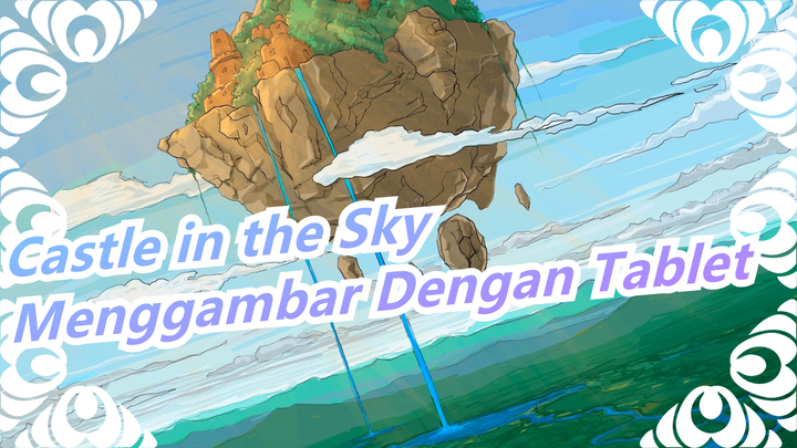 [Castle in the Sky] iPad Procreate / Rekaman Layar / Menggambar Dengan Tablet