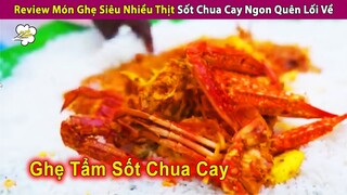 Review Món Ghẹ Thịt Sốt Chua Cay Ngon Quên Lối Về | Review Con Người Và Cuộc Sống