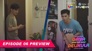 #GayaSaPelikula (Like In The Movies) Episode 06 Preview