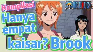 [One Piece] Kompilasi | Hanya empat kaisar? Brook