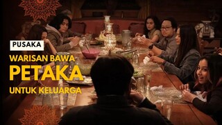 PUSAKA | WARISAN MEMBAWA PUTAKA