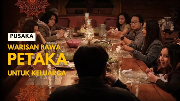 PUSAKA | WARISAN MEMBAWA PUTAKA