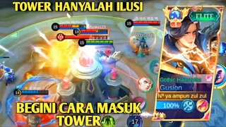 Tower Hanyalah Ilusi!! Begini Cara Gusion Masuk Tower Musuh