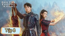 Phim Đấu Phá Thương Khung : Thiếu Niên Trở Về Tập 8 - Vietsub