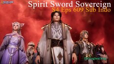 Spirit Sword Sovereign S4 Eps 609 Sub Indo