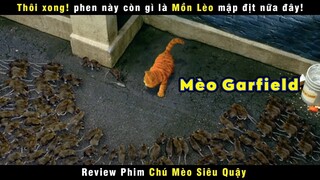 [Review Phim] Khi Con Mồn Lèo Láo Cá Trở Thành Anh Hùng Giới 4 Chân | Garfield