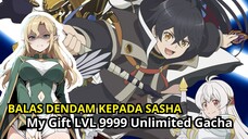 My Gift LVL 9999 Unlimited Gacha episode 8 - Alur Cerita [Balas Dendam Light Kepada Sasha!] PART 1
