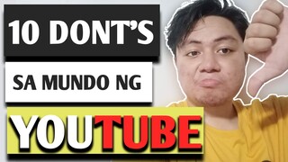 10 Maling Bagay na HINDI DAPAT Gawin ng SMALL YOUTUBER