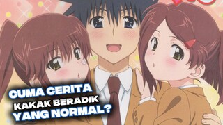 Cuma cerita kakak beradik yang Normal?