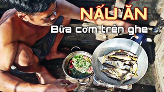 CÁ CHIÊN CANH TÔM • Nấu Ăn Bữa Cơm Trên Ghe | Ngư Dân Miền Tây