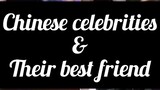 Chinese celebrities and their best friend