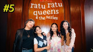 Ratu Ratu Queens- The Series S1E5