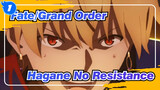 [Fate/Grand Order/MAD/AMV] Hagane No Resistance_A1