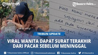 Viral Curhatan Wanita yang Dapat Surat Terakhir dari Pacar Sebelum Meninggal, Isinya Menyayat Hati