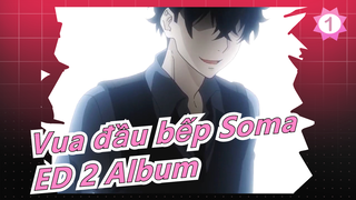 Vua đầu bếp Soma |ED 2 Album_A1