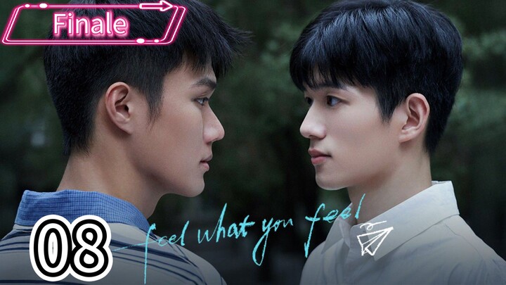 Feel What You Feel | Finale Ep.8 Eng Sub 2026