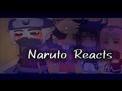 [ Naruto Reacts | Naruto Characters ]