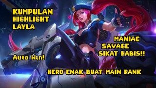 KUMPULAN HIGHLIGHT LAYLA MLBB.. MANIAC, SAVAGE SIKAT HABIS!!