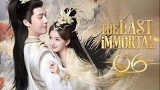 The Last Immortal - Episode 6 [Tagalog Dubbed/Eng Sub]