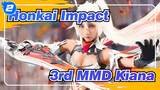[Honkai Impact 3rd MMD] Now It's Kiana's Time!_2
