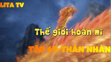 Thế giới trả mĩ _ Tập 69-Thần nhân