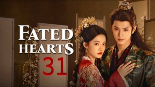 Eps 31 || 𝔽𝕒𝕥𝕖𝕕 ℍ𝕖𝕒𝕣𝕥𝕤 || Sub Indo