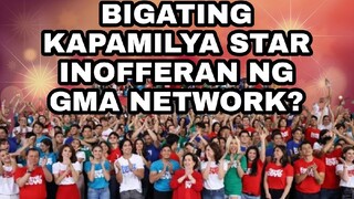 SIKAT NA KAPAMILYA STAR INOFFERAN NG GMA NETWORK PERO TINANGGIHAN DIUMANO!