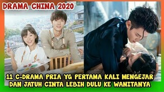 11 DRAMA CHINA BERTEMA PRIA BUCIN YANG JATUH CINTA DULUAN PADA SI WANITA