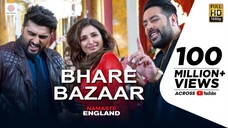 Bhare Bazaar Full Video Namaste England Arjun Kapoor Parineeti Badshah Vishal Payal 4K