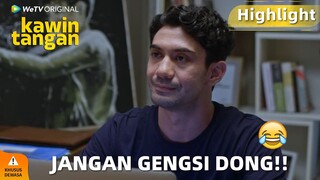 WeTV Original Kawin Tangan | Highlight EP04 Pasangan Harus Saling Minta Maaf, Jangan Gengsi!