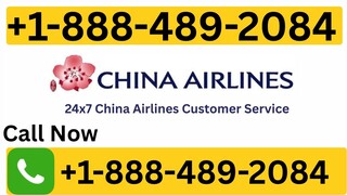 Official China Airline𝖘 ®™® Customer™ SERVICE℗ (24/7 Live Person Support) Numbers A Complete GUide