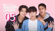 🇰🇷 Blossom Campus Episode 5 [Eng sub]