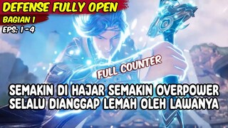 SEMAKIN DI HAJAR MAKA SEMAKIN OVERPOWER - ALUR CERITA DEFENSE FULLY OPEN bagian 1