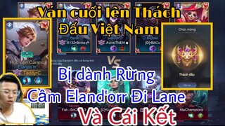 Ván Cuối Lên Thách Đấu Mà Bị Dành Rừng Thì Cầm Elando’rr Lane Liệu Có Hợp Meta