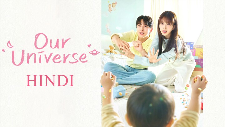 Our_Universe_Hindi_Dubbed (1-6)