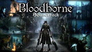 Bloodborne Soundtrack OST - Gehrman, The First Hunter