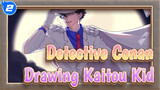 [Detective Conan] Drawing Kaitou Kid_2