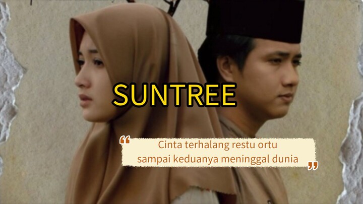 SUNTREE (2025) Cinta terhalang restu sampai meninggal 🥀🥀💔