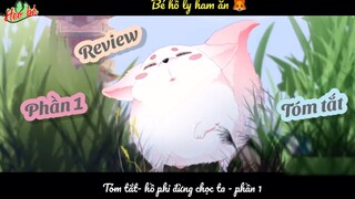 [Review] hồ phi đừng chọc ta- phần 1