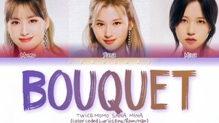 TWICE小分队MISAMO新歌BOUQUET三人歌词版！