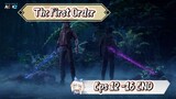 The First Order | 12 - 16 END Sub Indo