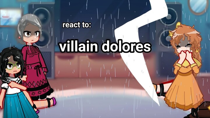 some encanto characters react to villain dolores(rule the quiet) {encanto} ||reupload\fixed||