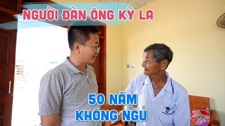 CHUYỆN LẠ KHÓ TIN Người đàn ông 50 năm không ngủ