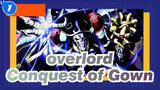 Overlord|Take you to feel the conquest of Gown in five minutes_1