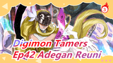 [Digimon Tamers] Ep42 Adegan Reuni, Dubbing Bahasa Kanton_3